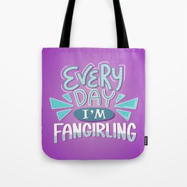 Fangirl Every Day BLUE PURPLE Tote Bag