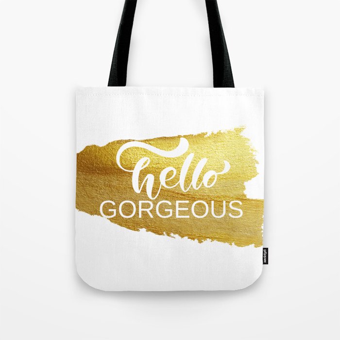 Hello Gorgeous Tote Bag