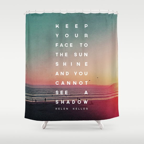 Face to the Sunshine Shower Curtain