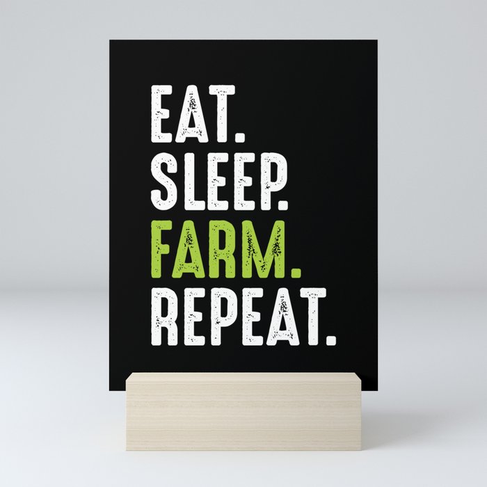 Eat Sleep Farm Repeat Funny Mini Art Print