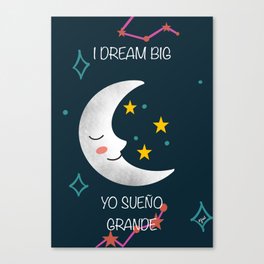 I Dream Big- Art Print Canvas Print