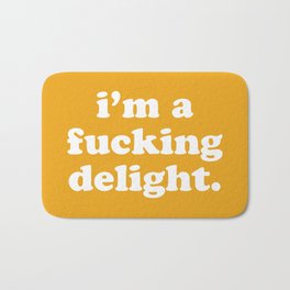 I'm A Fucking Delight Funny Quote Badematte | Typography, Funny, Delight, Vintage, Rude, Sassy, Graphicdesign, Saying, Retro, Sarcastic 