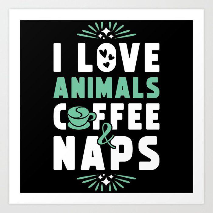 Animals Coffee And Nap Art Print