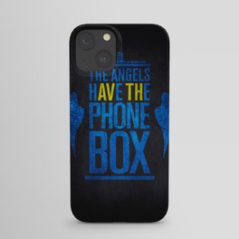 THE ANGELS HAVE THE PHONE BOX iPhone Case
