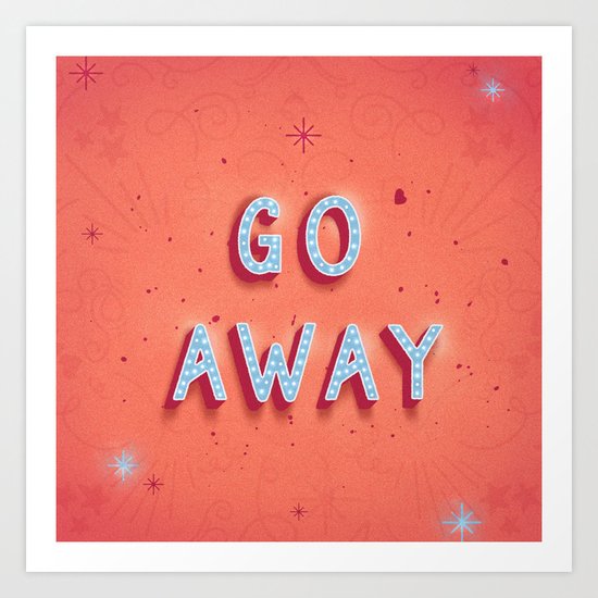 Go Away and Happy New Year Art Print