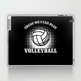 Volleyball Gift Trust me I can play Volleyball Laptop Skin