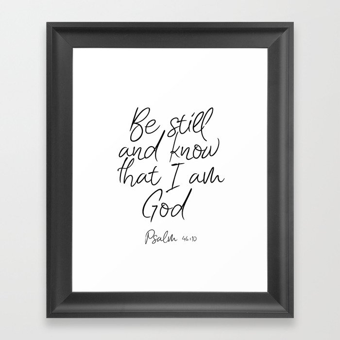 Printable Wall Art Be Still And Know That I Am God Framed Art