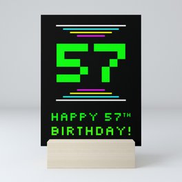 [ Thumbnail: 57th Birthday - Nerdy Geeky Pixelated 8-Bit Computing Graphics Inspired Look Mini Art Print ]