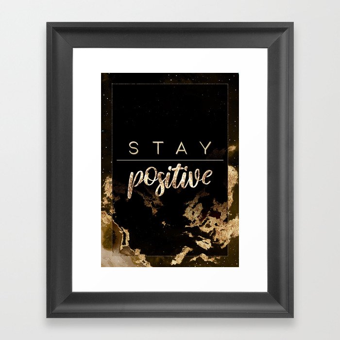 Stay Positive Black and Gold Motivational Art Framed Art Print