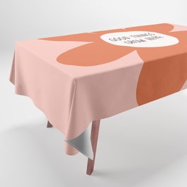 Good Things Grow Here pink  Tablecloth