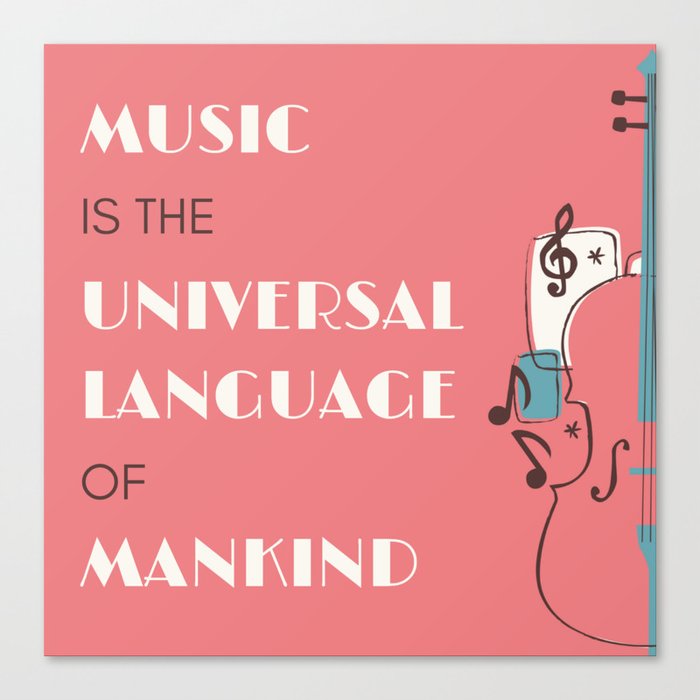 Music Is the Universal Language of Mankind - Violin Canvas Print