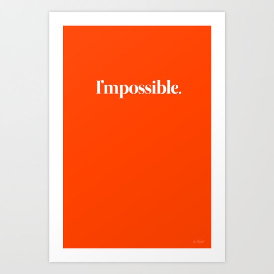 I'mpossible Art Print