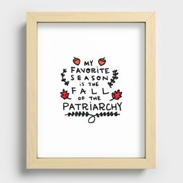 My Favorite Season is the Fall of the Patriarchy Recessed Framed Print