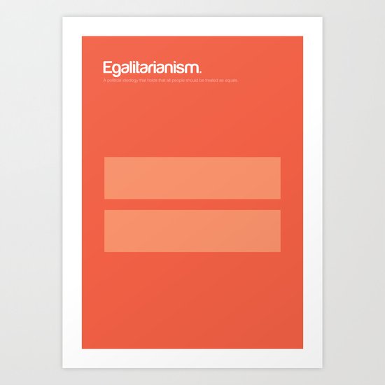 Egalitarianism Art Print