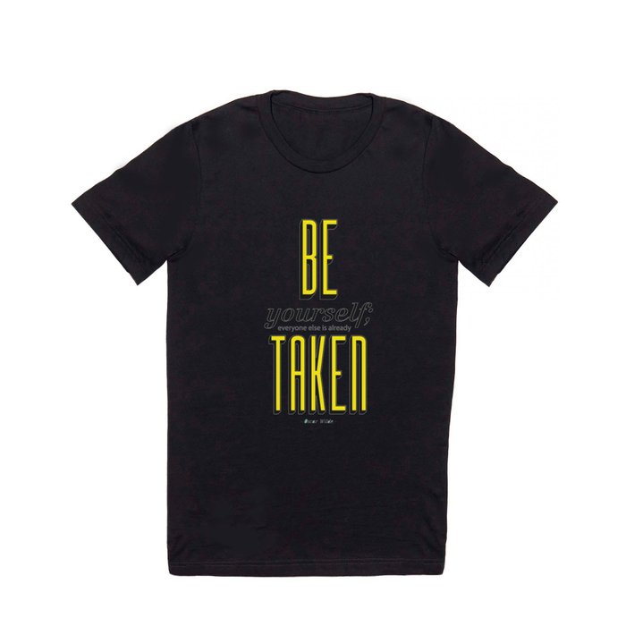 Be yourself T Shirt
