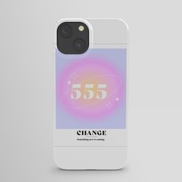 Angel Number 555: CHANGE iPhone Case