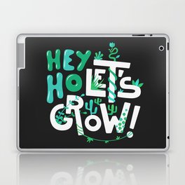 Hey ho ! Let's grow ! Laptop & iPad Skin