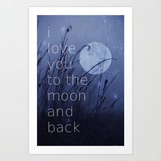 I love you to the moon and back Art Print