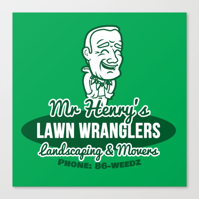 Mr Henry's Lawn Wranglers (Bottle Rocket) Canvas Print by Tabner's | Society6 Mr Henry's Lawn Wranglers (Bottle Rocket) Canvas Print by Tabner's | Society6