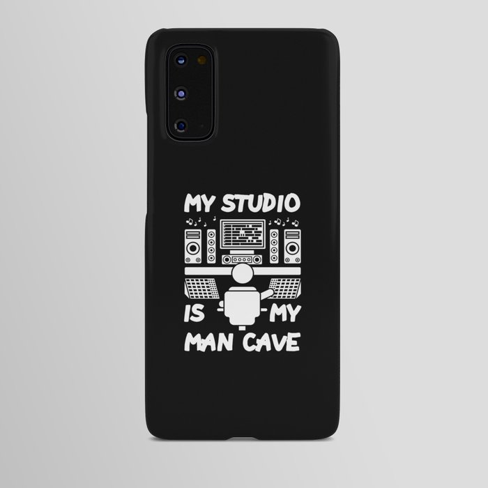 My Studio Is My Man Cave Android Case