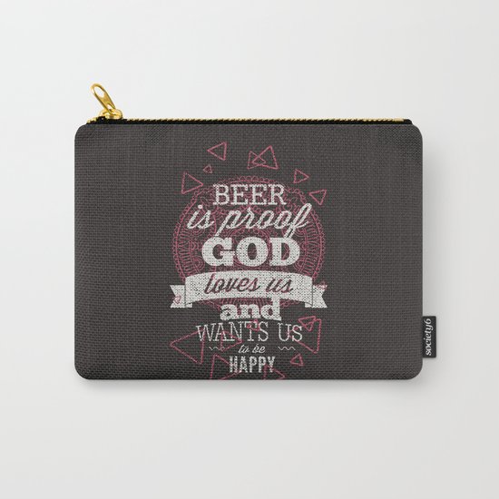 Beer is proof- Typography Carry-All Pouch