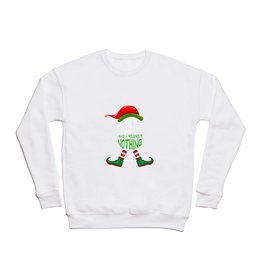 On The Naughty List and I Regret Nothing Funny Christmas Crewneck Sweatshirt