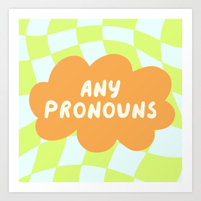 Any Pronouns - Pronoun Badge  Art Print