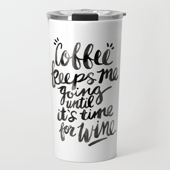 Coffee & Wine – Black Ink Travel Mug