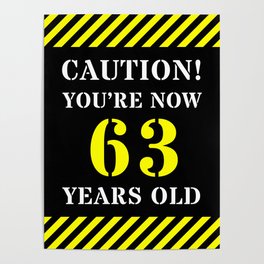 [ Thumbnail: 63rd Birthday - Warning Stripes and Stencil Style Text Poster ]