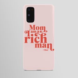 Mom I Am A Rich Man Android Case