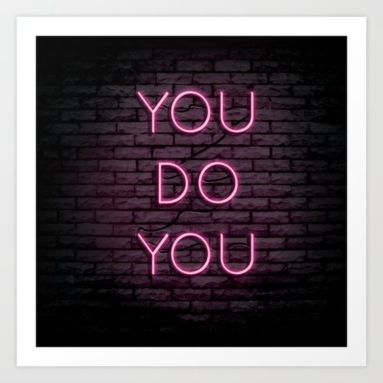 YOU DO YOU Art Print