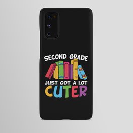 Second Grade Just Got A Lot Cuter Android Case