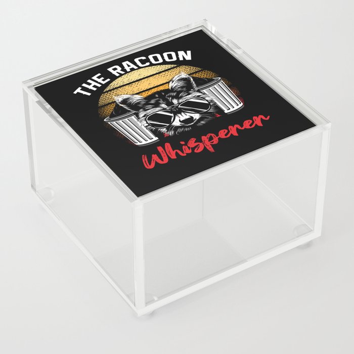 The Racoon Whisperer for Lover of Cute Racoons Acrylic Box