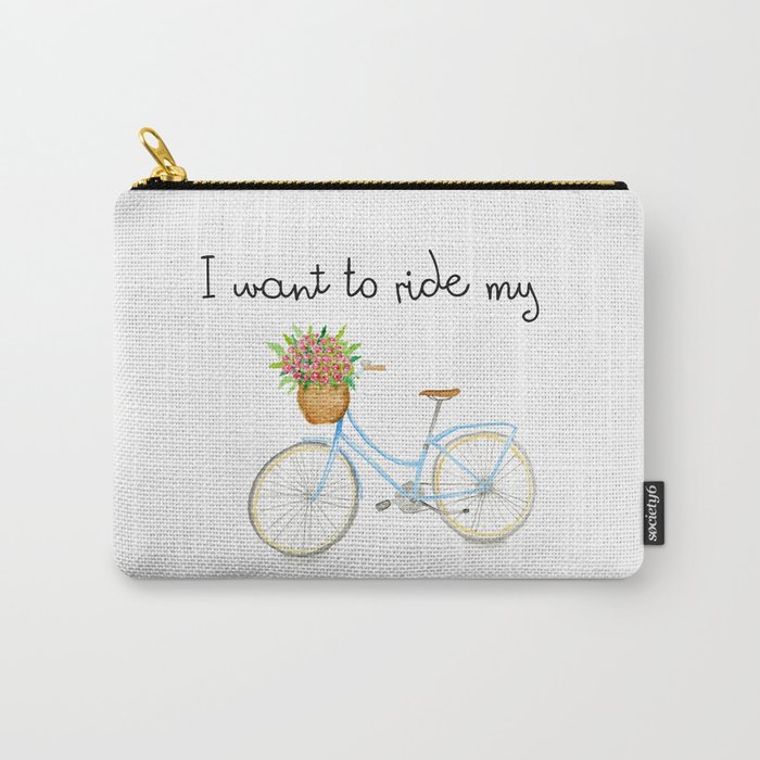 I want to ride my bicycle Carry-All Pouch