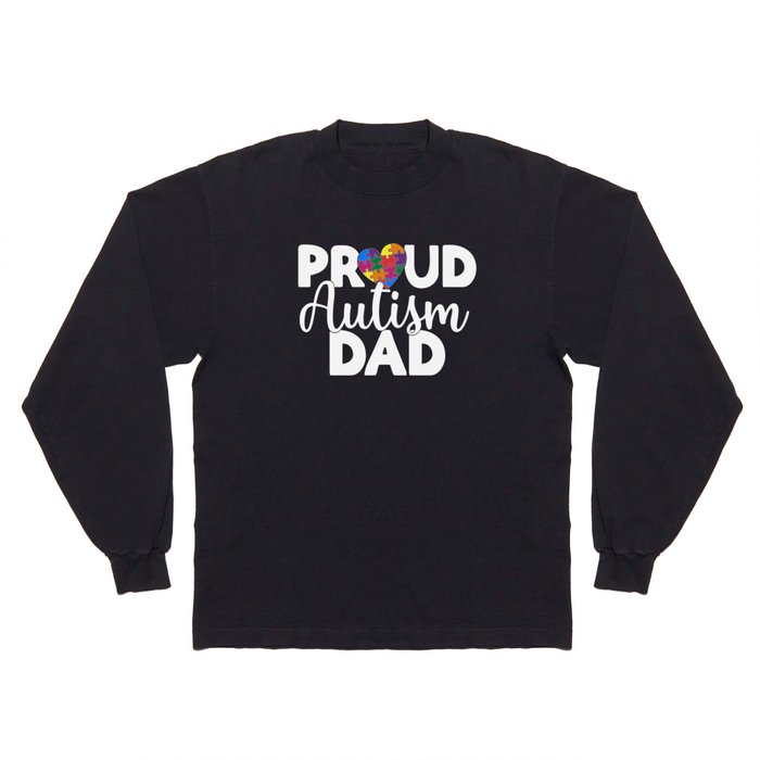 Proud Autism Dad Long Sleeve T Shirt