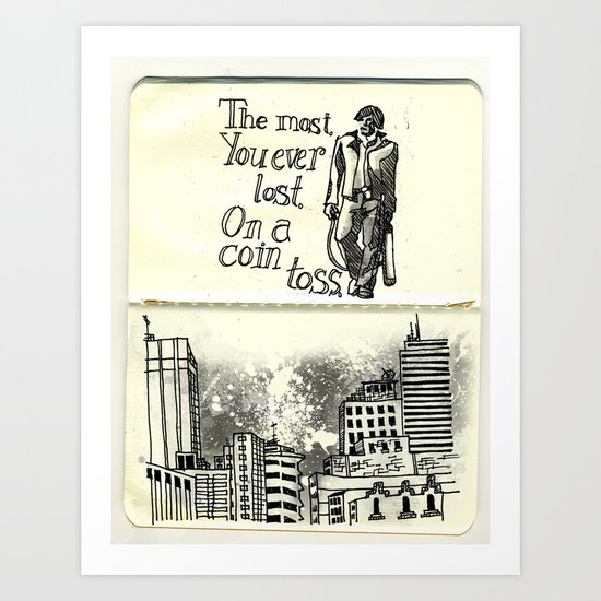 The Most You Ever Lost Art Print
