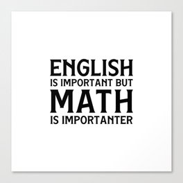 English Is Important  Canvas Print
