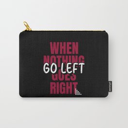 Funny Saying Motivation Carry-All Pouch