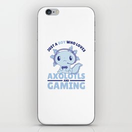 Just A Boy Who Loves Axolotls And Gaming iPhone Skin