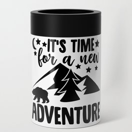 It's Time For A New Adventure Can Cooler