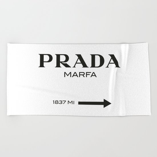 PradaMarfa sign Beach Towel