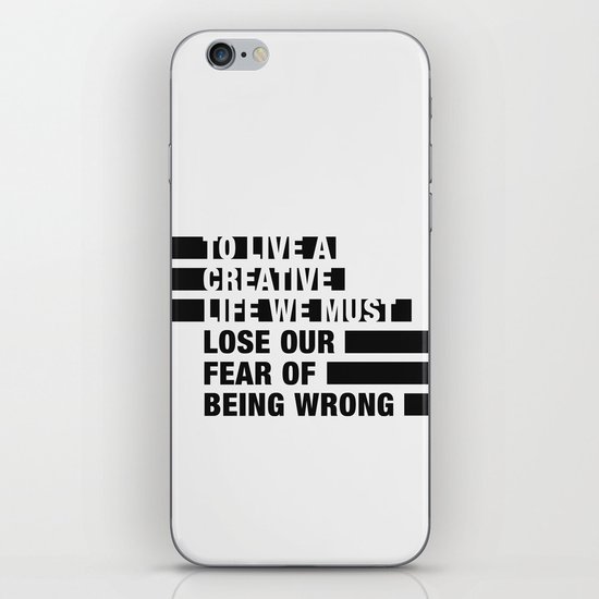 To Live a Creative Life we must Lose Our Fear of Being Wrong iPhone & iPod Skin