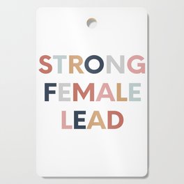 Strong Female Lead Cutting Board