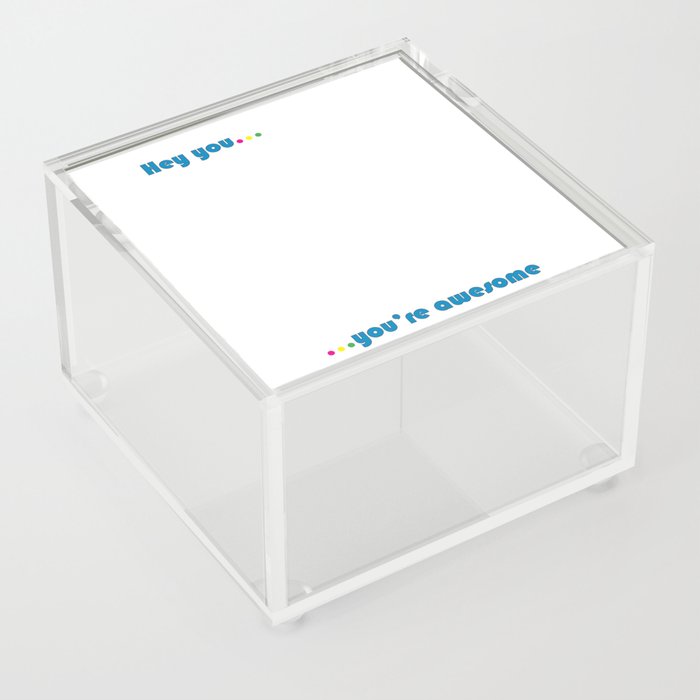 You're Awesome Acrylic Box