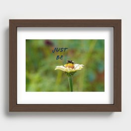 Just Be on a Zinnia Recessed Framed Print