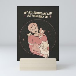 Not all lesbians like cats Mini Art Print