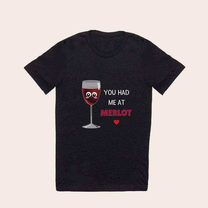 you had me at merlot shirt