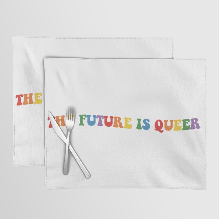 The future is queer Placemat