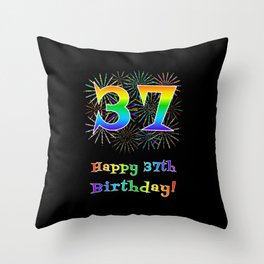 [ Thumbnail: 37th Birthday - Fun Rainbow Spectrum Gradient Pattern Text, Bursting Fireworks Inspired Background Throw Pillow ]