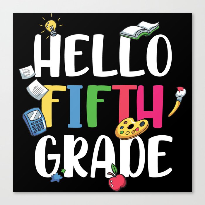 Hello Fifth Grade Back To School Canvas Print